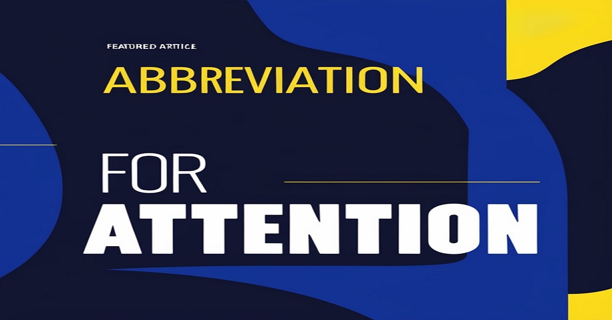 Abbreviation for Attention: Definition, Pronunciation & Examples