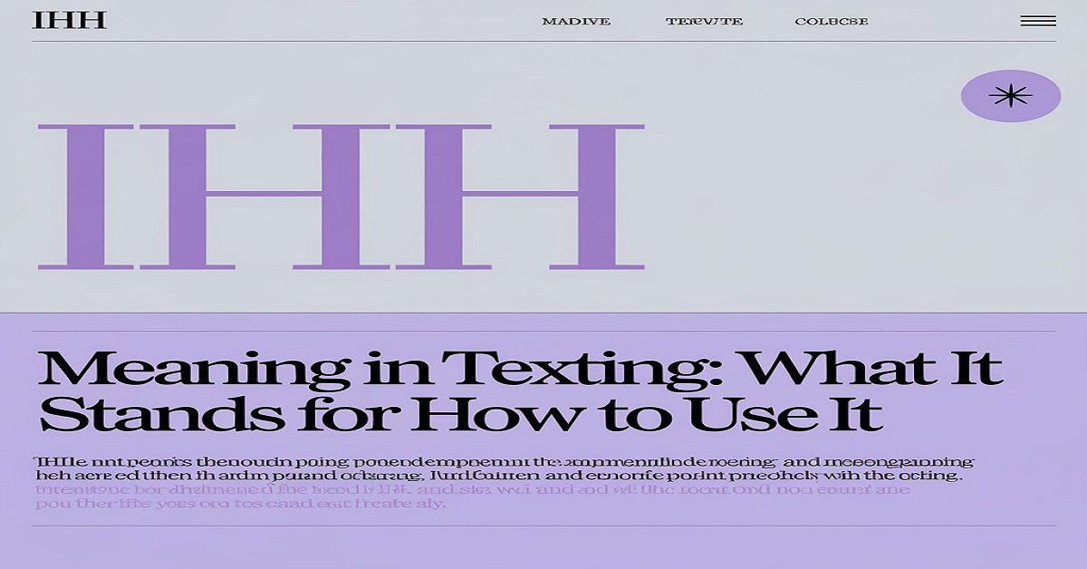 "IHH" Meaning in Texting: What It Stands For & How to Use It