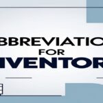 The Abbreviation for Inventory: Meaning & Uses in Business