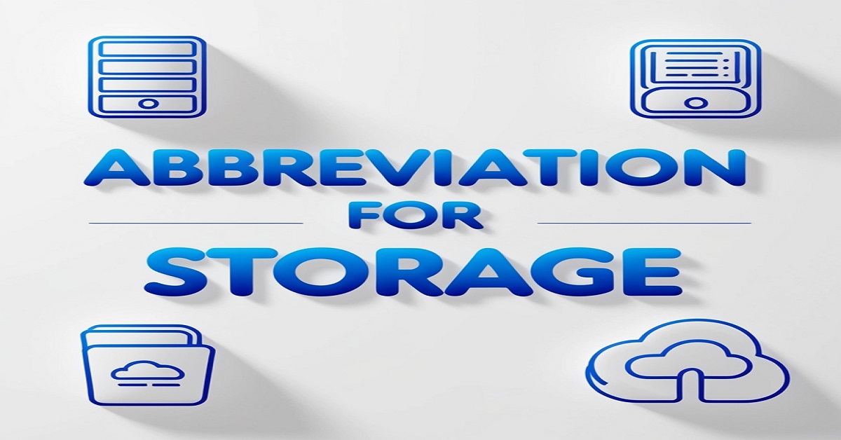 Abbreviation for Storage: Meaning, Definition, & Short Forms