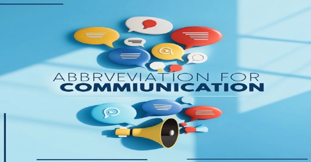 The Abbreviation for Communication: Meaning and Usage